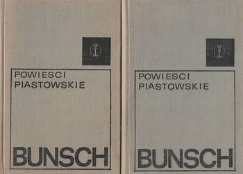 Powieści piastowskie tom 1 i 2 K. Bunsch