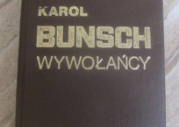 WYWOŁAŃCY - BUNSCH KAROL