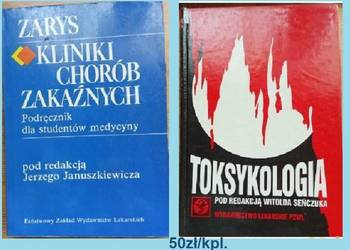 Zarys kliniki chorób zakaźnych- podręcznik / Toksykologia/ medycyna