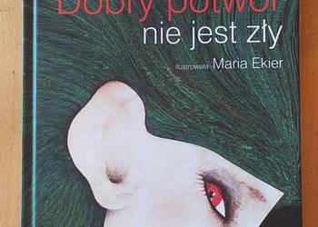 Dobry potwór nie jest zły Anna Onichimowska