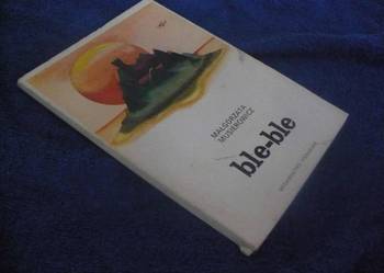 ble-ble   -  Małgorzata Musierowicz  FA