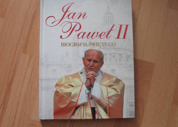 Jan Paweł II Biografia Świętego (KSIĄŻKA)