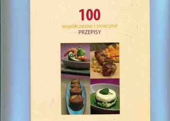 100 współczesne i smaczne przepisy
