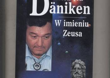 Daniken von E. - W imieniu Zeusa Daniken von E. - W imieniu Zeusa