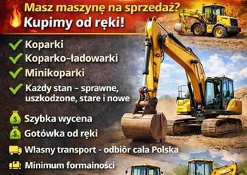 Skup koparek, ładowarek, minikoparek. Gotówka od ręki !!!!!!!!!