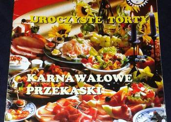 Świąteczne przysmaki. Uroczyste torty. Karnawałowe przekąski - Nr 01/2001