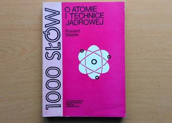 1000 Słów o technice jądrowej