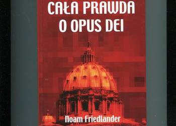 Cała prawda o Opus Dei - Noam Friedlander