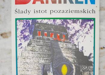 Erich von Daniken - Ślady istot pozaziemskich