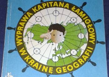 Wyprawa kapitana Łamigłowy w krainę geografii - Janusz Fogler
