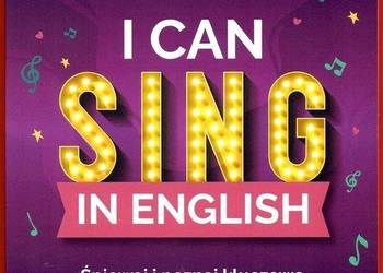 I Can Sing In English Śpiewaj i poznaj kluczowe słowa po angielsku