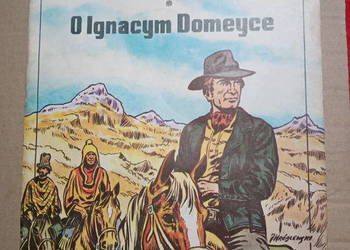 Komiks. Gdzie Ziemia drży O Ignacym Domeyce. 1988r.