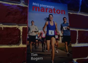 tim rogers - mój pierwszy maraton