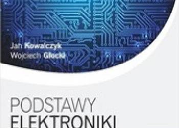 Podstawy elektroniki  Kowalczyk, Głocki