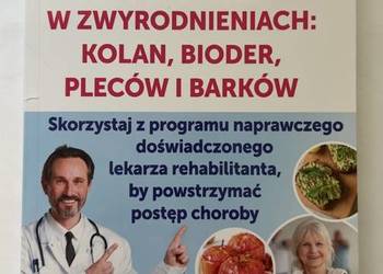 Rehabilitacja zwyrodnienia kolan bioder pleców barków poradnik
