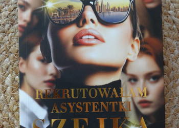 Rekrutowałam asystentki szejka .Anna Kolasińska-Szemraj.