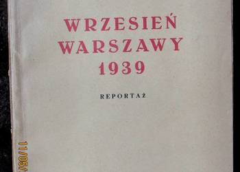 Reportaż z czasu obrony stolicy we wrześniu 1939, wydanie 1946.