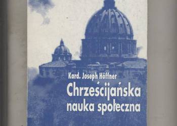 Hoffner J. kard. - Chrześcijańska nauka społeczna
