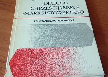 Z problematyki dialogu chrześcijańsko -marksistowskiego Stanisław Kowalczyk