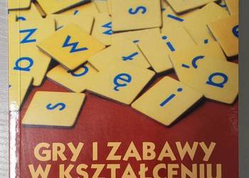 Gry i zabawy w kształceniu językowym Halina Wiśniewska