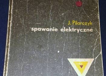 Spawanie elektryczne - Józef Pilarczyk