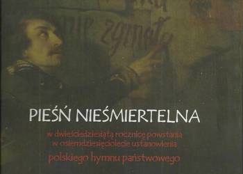 Pieśń nieśmiertelna w dwieściedziesiątą rocznicę powstania w