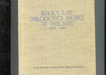 Kilka lat młodości mojej w Wilnie 1818-1825 - Stanisław Morawski