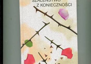 Szaleństwo z konieczności - Jenn Crowell