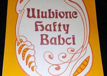 Ulubione hafty babci - Halina Kowalczyk, Alicja Wrutniak