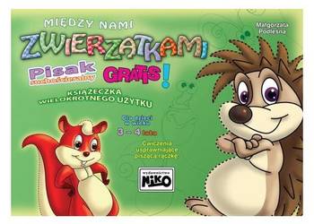Między nami zwierzątkami. Książka dla 3-4 latków. Pisak