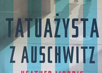 Morris Heather - Tatuażysta z Auschwitz