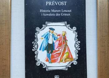 Historia Manon Lescaut i kawalera des Grieux  Antoin François Prévost