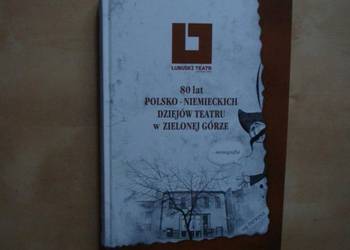 80 LAT POLSKO-NIEMIECKICH DZIEJÓW TEATRU /FA