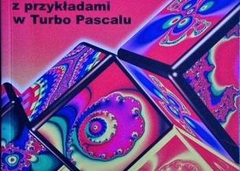 WSTĘP DO PROGRAMOWANIA Z PRZYKŁADAMI W TURBO PASCALU WSTĘP DO PROGRAMOWANIA Z PRZYKŁADAMI W TURBO PASCALU