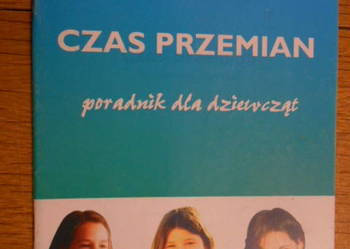 CZAS PRZEMIAN - poradnik dla dziewcząt