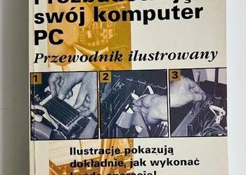 Sam naprawiam i rozbudowuję swój komputer PC