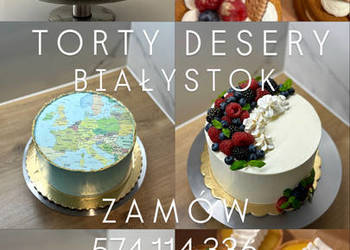 Torty ciasta desery Białystok na zamówienie