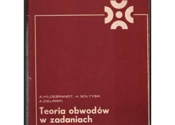 Teoria obwodów w zadaniach - A.Hildebrandt H.Sołtysik A.Zieliński