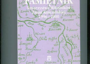 Pamiętnik Towarzystwa Ziemi Kościańskiej 1996-2000