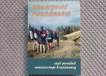 "Kreatywne poznawanie czyli poradnik nowoczesnego krajoznawc