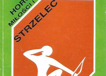 Horoskop miłości i biznesu - strzelec.