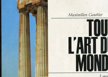 Tout l'art du monde T.1-2 - Maximilien Gauthier