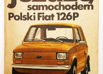 Jeżdżę samochodem Polski Fiat 126,  autorzy: Z. Klimecki,  P. Podolak