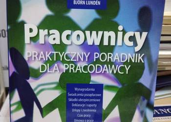 Pracownicy praktyczny poradnik dla pracodawcy