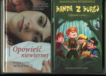 Banda z Burej tajemnica lasu , Opowieść niewiernej - Magdalena Witkiewicz