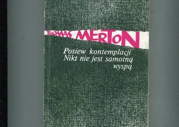 Posiew kontemplacji Nikt nie jest samotną wyspą - Thomas Merton