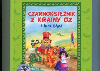 Czarnoksiężnik z Krainy OZ i inne bajki