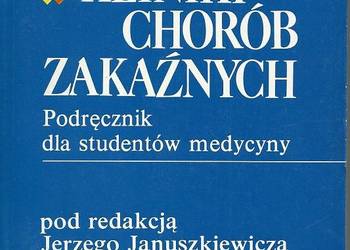 Zarys kliniki chorób zakaźnych -podręcznik / Januszkiewicz / medycyna /