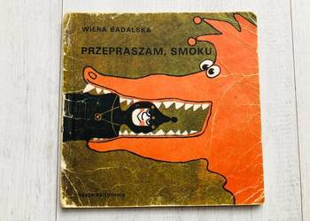 Bajki dla dzieci  Przepraszam smoku Wiera Badalska kolekcja
