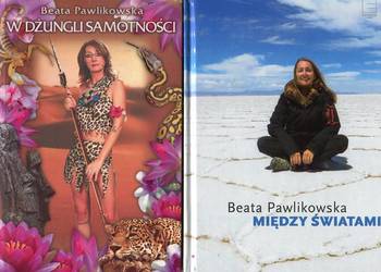 Miedzy światami + W dżungli samotności- Beata Pawlikowska